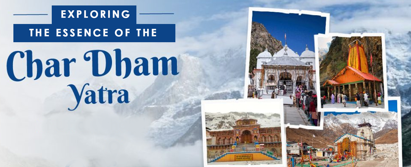 Exploring the Essence of the Char Dham Yatra